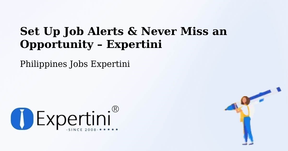Job Alerts Guide – Get Notified About New Jobs in Tabaco - Tabaco, Philippines Jobs Expertini
