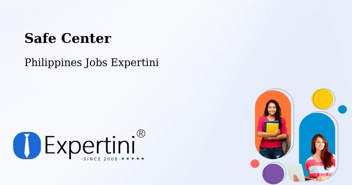 Safe Center - Philippines Jobs Expertini